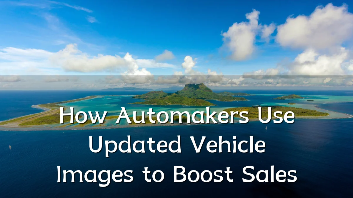 How Automakers Use Updated Vehicle Images to Boost Sales