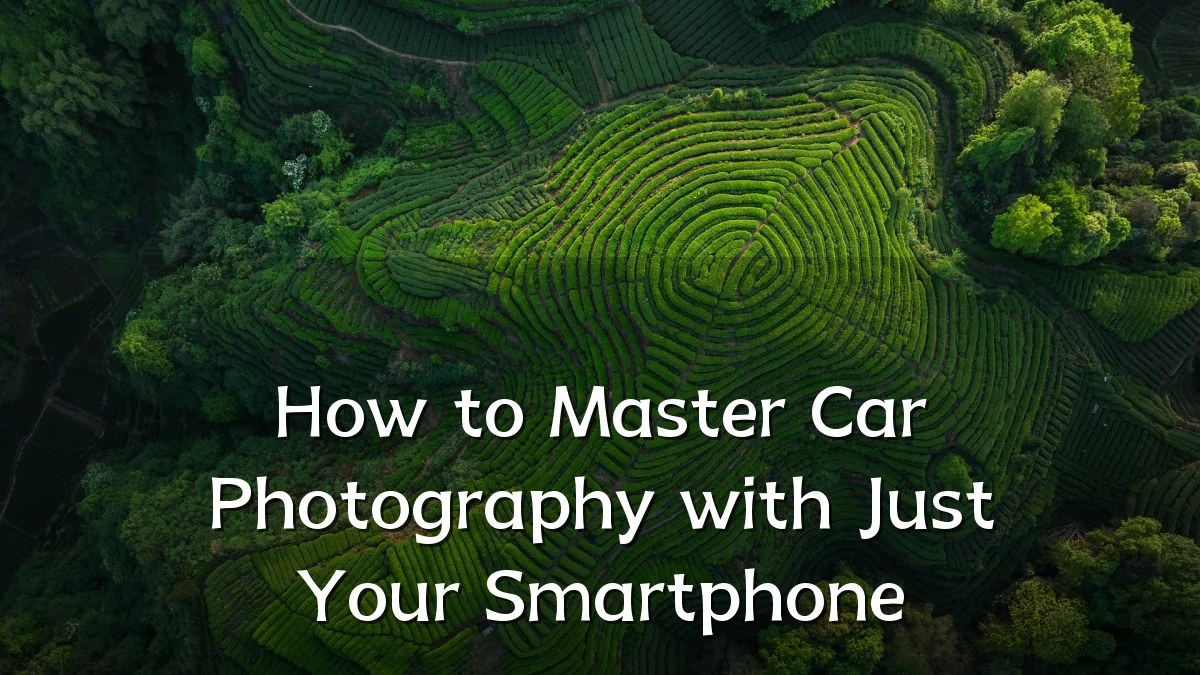 How to Master Car Photography with Just Your Smartphone