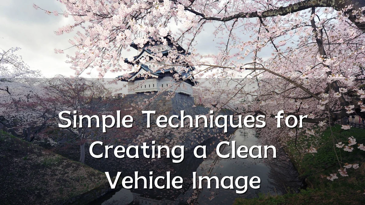 Simple Techniques for Creating a Clean Vehicle Image
