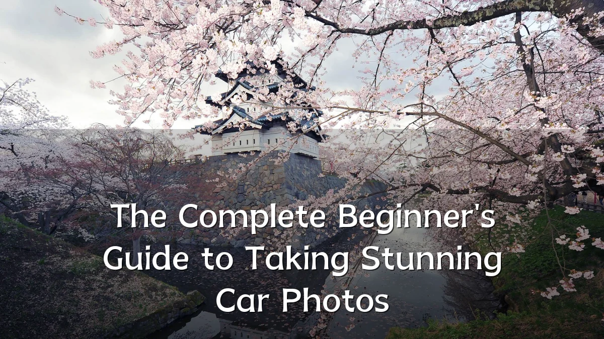 The Complete Beginner's Guide to Taking Stunning Car Photos