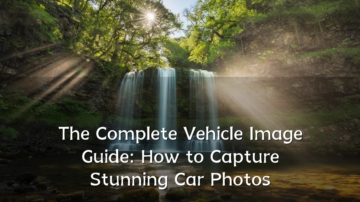 The Complete Vehicle Image Guide: How to Capture Stunning Car Photos