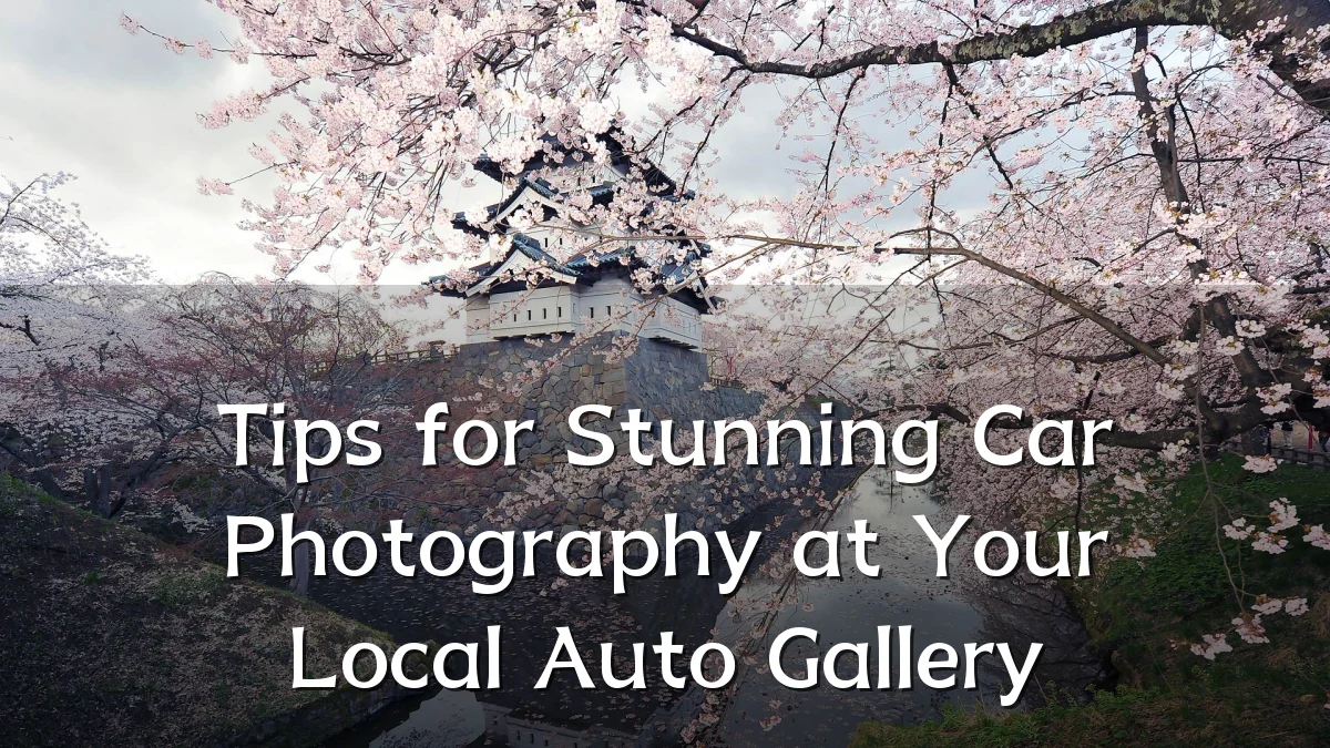 Tips for Stunning Car Photography at Your Local Auto Gallery