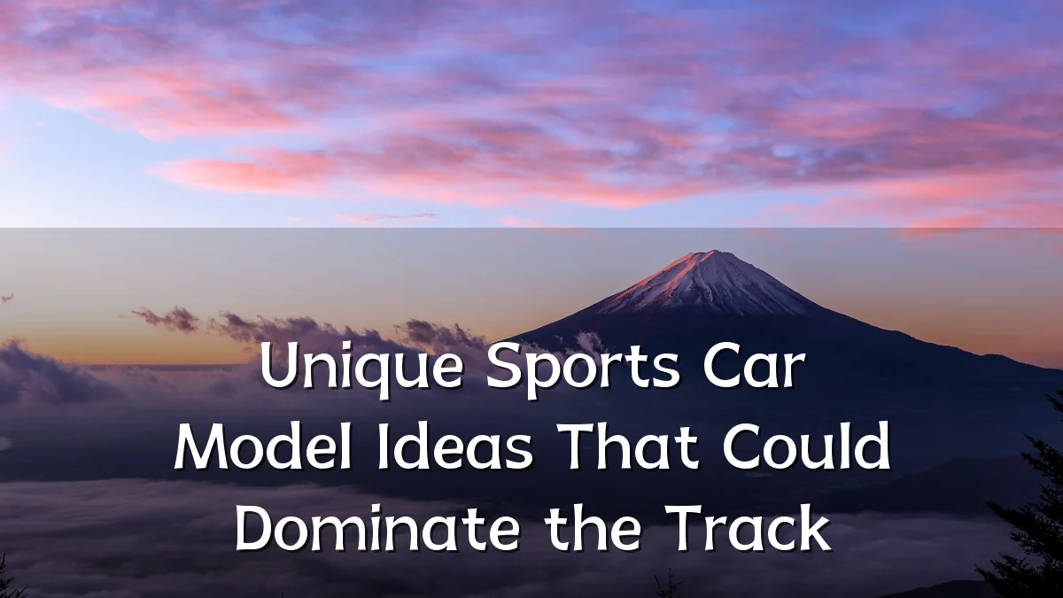 Unique Sports Car Model Ideas That Could Dominate the Track
