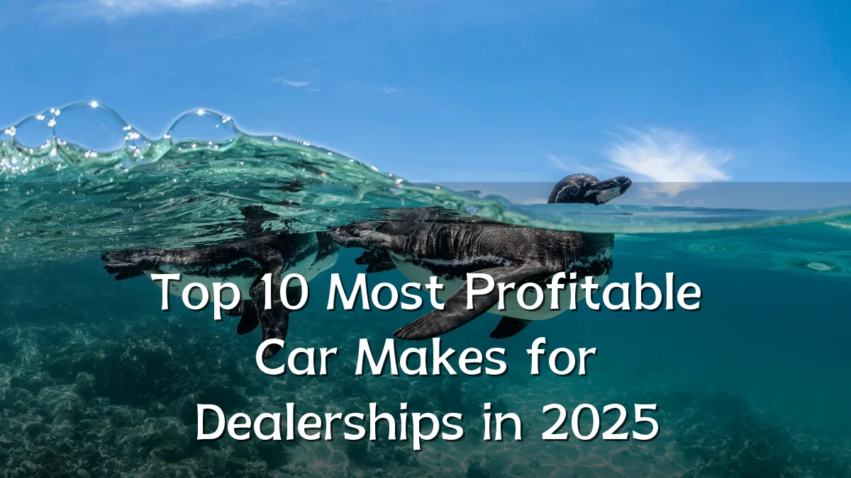 Top 10 Most Profitable Car Makes for Dealerships in 2025