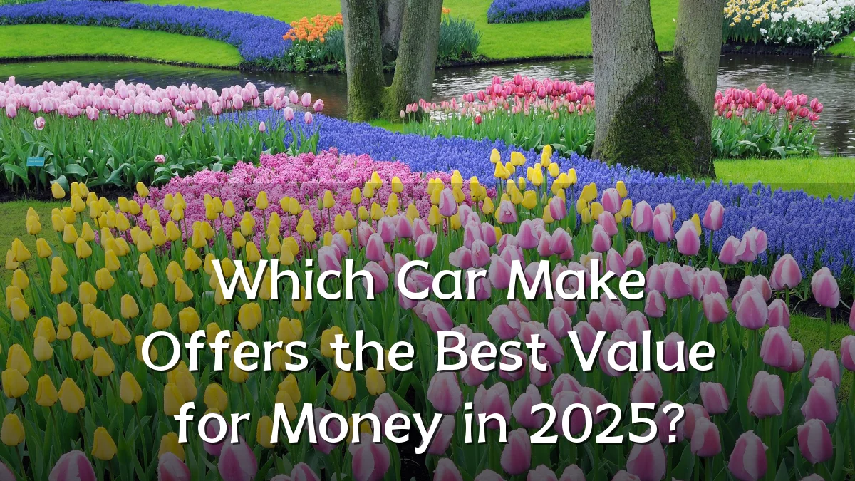 Which Car Make Offers the Best Value for Money in 2025?